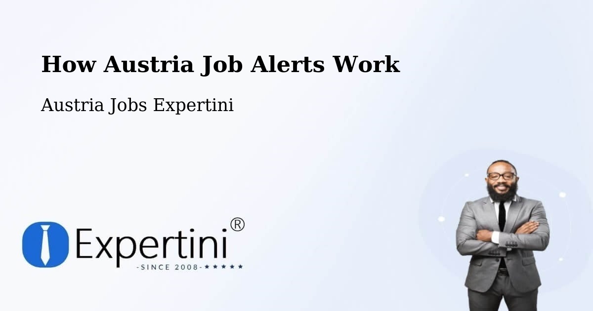 How Austria Job Alerts Work - Austria Jobs Expertini
