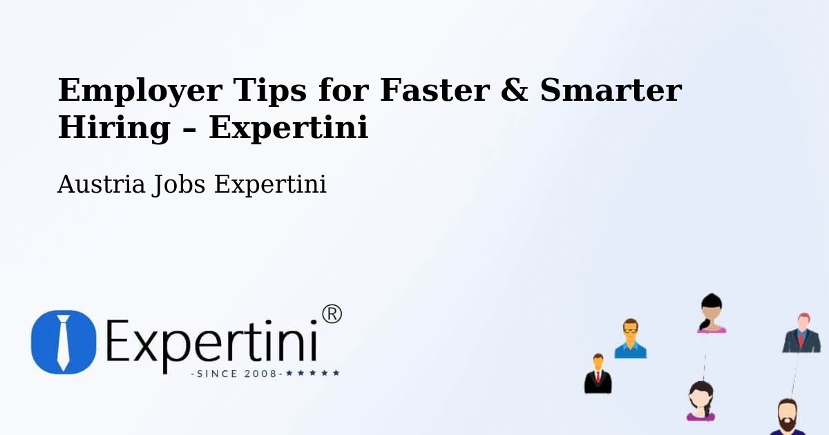 Employer Tips for Hiring & Recruitment – Nikitsch - Nikitsch, Austria Jobs Expertini